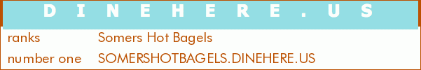 Somers Hot Bagels