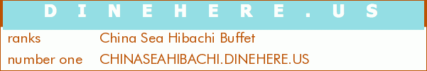 China Sea Hibachi Buffet