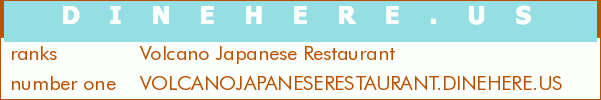 Volcano Japanese Restaurant