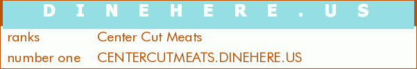 Center Cut Meats
