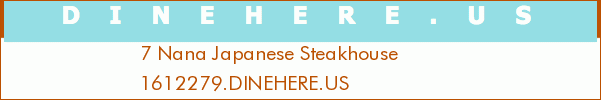 7 Nana Japanese Steakhouse