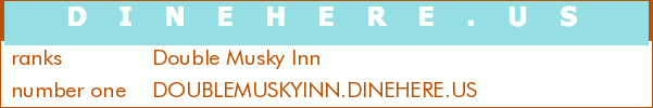 Double Musky Inn