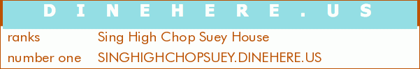 Sing High Chop Suey House