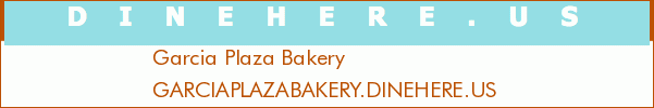 Garcia Plaza Bakery