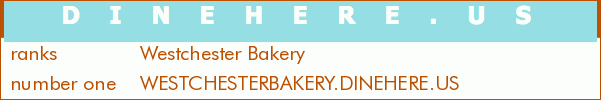 Westchester Bakery