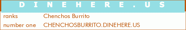 Chenchos Burrito