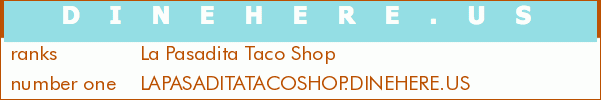 La Pasadita Taco Shop