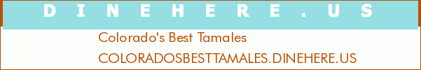 Colorado's Best Tamales