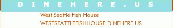 West Seattle Fish House
