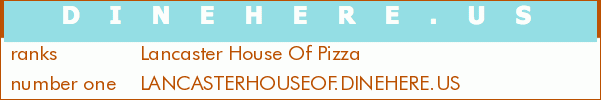 Lancaster House Of Pizza