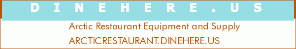Arctic Restaurant Equipment and Supply