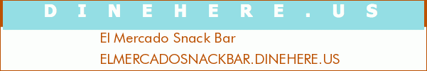 El Mercado Snack Bar