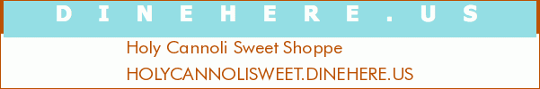 Holy Cannoli Sweet Shoppe