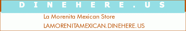 La Morenita Mexican Store