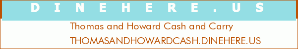 Thomas and Howard Cash and Carry