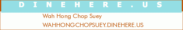 Wah Hong Chop Suey