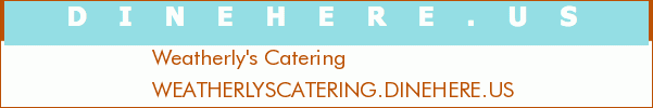 Weatherly's Catering