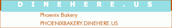 Phoenix Bakery