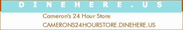 Cameron's 24 Hour Store