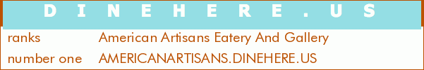 American Artisans Eatery And Gallery