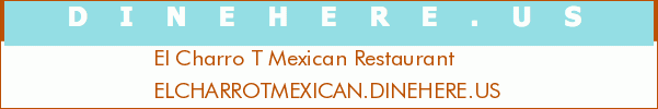 El Charro T Mexican Restaurant