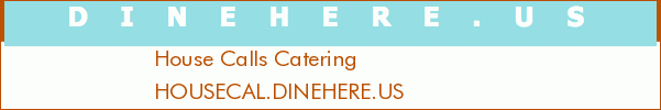 House Calls Catering