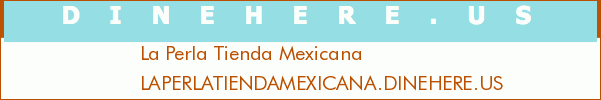 La Perla Tienda Mexicana