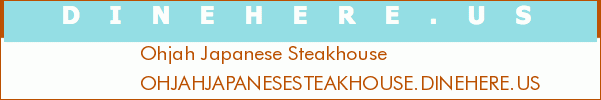 Ohjah Japanese Steakhouse