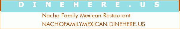Nacho Family Mexican Restaurant