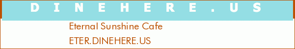 Eternal Sunshine Cafe