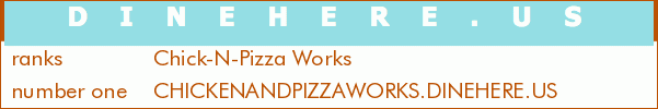 Chick-N-Pizza Works