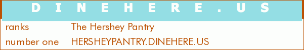 The Hershey Pantry