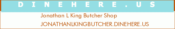 Jonathan L King Butcher Shop