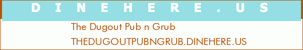 The Dugout Pub n Grub
