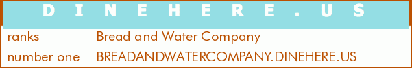 Bread and Water Company