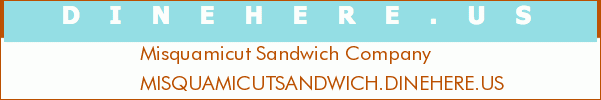 Misquamicut Sandwich Company