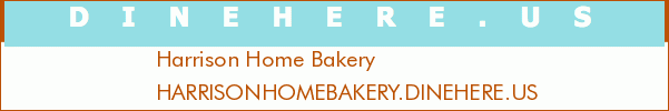 Harrison Home Bakery