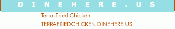 Terra-Fried Chicken