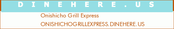 Onishicho Grill Express
