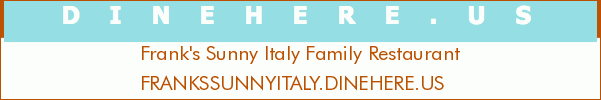 Frank's Sunny Italy Family Restaurant