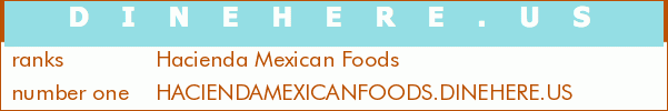 Hacienda Mexican Foods