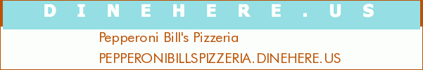 Pepperoni Bill's Pizzeria