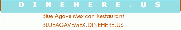 Blue Agave Mexican Restaurant