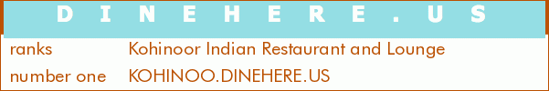 Kohinoor Indian Restaurant and Lounge