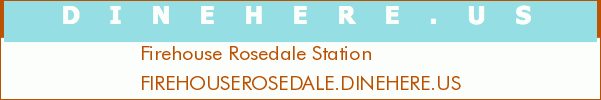Firehouse Rosedale Station