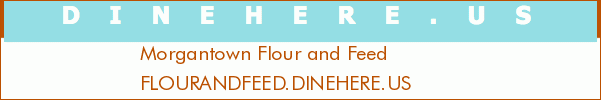 Morgantown Flour and Feed
