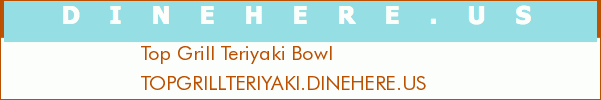 Top Grill Teriyaki Bowl