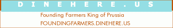 Founding Farmers King of Prussia