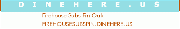 Firehouse Subs Pin Oak