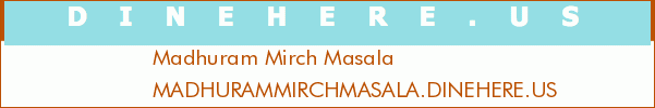 Madhuram Mirch Masala